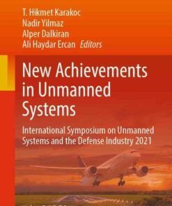 New Achievements in Unmanned Systems: International Symposium on Unmanned Systems and the Defense Industry 2021 eBook