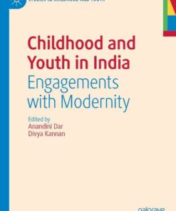 Childhood and Youth in India: Engagements with Modernity eBook