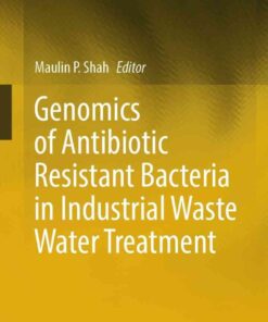 Genomics of Antibiotic Resistant Bacteria in Industrial Waste Water Treatment eBook