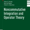 Noncommutative Integration and Operator Theory eBook