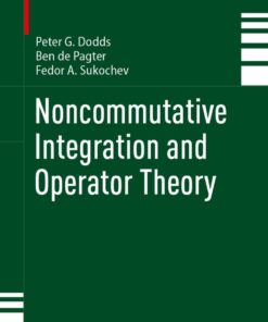 Noncommutative Integration and Operator Theory eBook