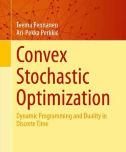 Convex Stochastic Optimization: Dynamic Programming and Duality in Discrete Time eBook