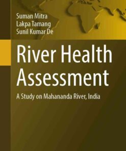 River Health Assessment: A Study on Mahananda River, India eBook