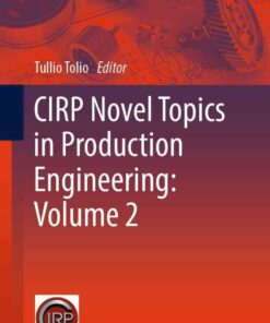 CIRP Novel Topics in Production Engineering: Volume 2 eBook