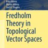 Fredholm Theory in Topological Vector Spaces eBook