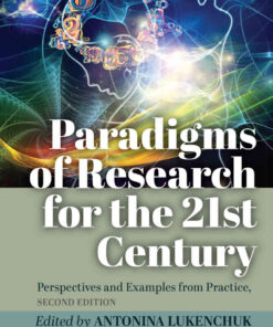 Paradigms of Research for the 21st Century2nd Edition, Perspectives and Examples from Practice, Second Edition eBook