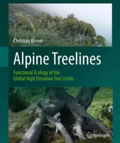 Alpine Treelines: Functional Ecology of the Global High Elevation Tree Limits eBook