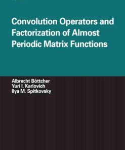 Convolution Operators and Factorization of Almost Periodic Matrix Functions eBook