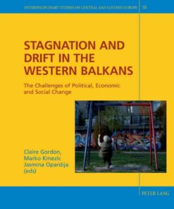 Stagnation and Drift in the Western Balkans: The Challenges of Political, Economic and Social Change, 1st Edition eBook