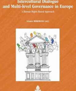 Intercultural Dialogue and Multi-level Governance in Europe: A Human Rights Based Approach, 1st Edition eBook