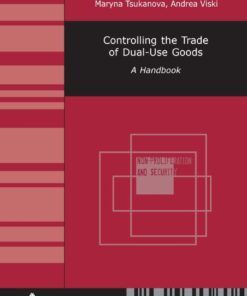 Controlling the Trade of Dual-Use Goods: A Handbook, 1st Edition eBook