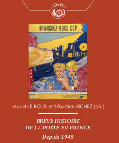 Brève histoire de la Poste en France: Depuis 1945, 1st Edition eBook