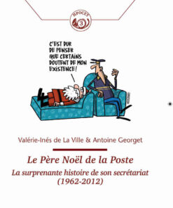 Le Père Noël de la Poste: La surprenante histoire de son secrétariat (1962–2012), 1st Edition eBook