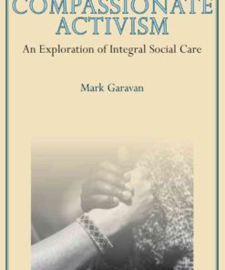 Compassionate Activism: An Exploration of Integral Social Care, 1st Edition eBook