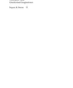 Griechenland-Imaginationen: Reiseberichte im 20. Jahrhundert von Gerhart Hauptmann bis Wolfgang Koeppen, 1st Edition eBook