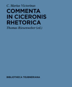 Commenta in Ciceronis Rhetorica: Accedit incerti auctoris tractatus de attributis personae et negotio, 1st Edition eBook