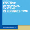 Positive Dynamical Systems in Discrete Time: Theory, Models, and Applications, 1st Edition eBook