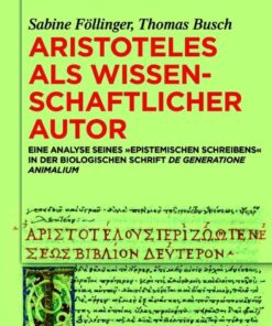 Aristoteles als wissenschaftlicher Autor: Eine Analyse seines ›epistemischen Schreibens‹ in der biologischen Schrift »De generatione animalium«, 1st Edition eBook