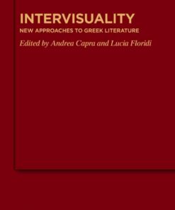 Intervisuality: New Approaches to Greek Literature, 1st Edition eBook