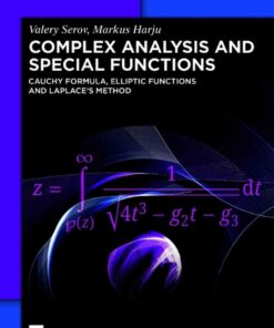 Complex Analysis and Special Functions: Cauchy Formula, Elliptic Functions and Laplace’s Method, 1st Edition eBook