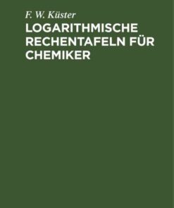 Logarithmische Rechentafeln für Chemiker, 2nd Edition eBook