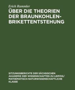 Über die Theorien der Braunkohlenbrikettentstehung, 1st Edition eBook