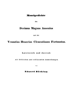 Moselgedichte des Decimus Magnus Ausonius und des Venantius Honorius Clementianus Fortunatus, 1st Edition eBook