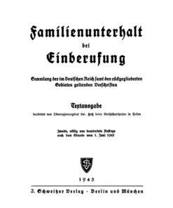 Familienunterhalt bei Einberufung: Sammlung der im Deutschen Reich samt den rückgegliederten Gebieten geltenden Vorschriften, 2nd Edition eBook