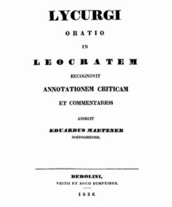 Lycurgi Oratio in Leocratem, recognovit, annotationem criticam et commentarios, 1st Edition eBook