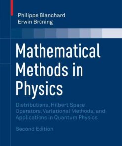 Mathematical Methods in Physics: Distributions, Hilbert Space Operators, Variational Methods, and Applications in Quantum Physics, 2nd Edition eBook