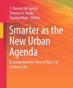 Smarter as the New Urban Agenda: A Comprehensive View of the 21st Century City eBook