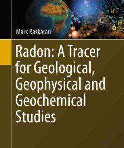 Radon: A Tracer for Geological, Geophysical and Geochemical Studies eBook