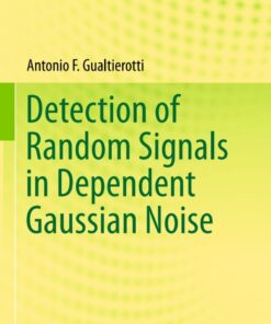 Detection of Random Signals in Dependent Gaussian Noise: Reproducing Kernel Hilbert Spaces, Cramér-Hida Representations, Likelihoods eBook