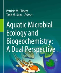 Aquatic Microbial Ecology and Biogeochemistry: A Dual Perspective: A Dual Perspective eBook