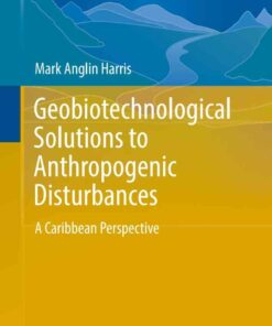 Geobiotechnological Solutions to Anthropogenic Disturbances: A Caribbean Perspective eBook