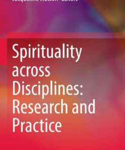 Spirituality across Disciplines: Research and Practice:Perspectives frommysticism and secular cultures, education, health and social care, business, social and cultural studies eBook
