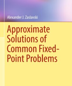 Approximate Solutions of Common Fixed-Point Problems eBook