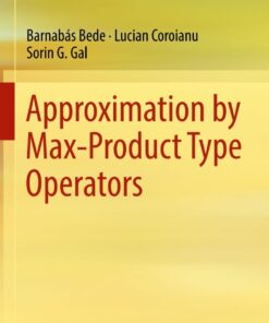 Approximation by Max-Product Type Operators eBook