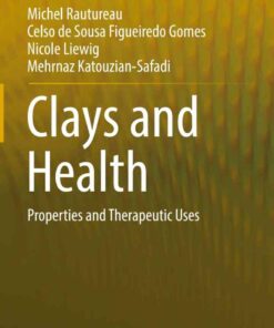 Clays and Health: Properties and Therapeutic Uses eBook