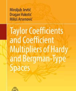 Taylor Coefficients and Coefficient Multipliers of Hardy and Bergman-Type Spaces eBook