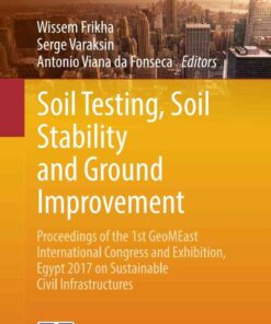 Soil Testing, Soil Stability and Ground Improvement: Proceedings of the 1st GeoMEast International Congress and Exhibition, Egypt 2017 on Sustainable Civil Infrastructures eBook