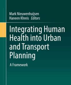 Integrating Human Health into Urban and Transport Planning: A Framework eBook