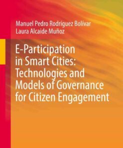 E-Participation in Smart Cities: Technologies and Models of Governance for Citizen Engagement eBook