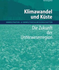 Klimawandel und Küste: Die Zukunft der Unterweserregion, 1st Edition eBook