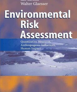 Environmental Risk Assessment: Quantitative Measures, Anthropogenic Influences, Human Impact eBook