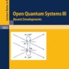 Open Quantum Systems III: Recent Developments, 1st Edition eBook