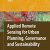 Applied Remote Sensing for Urban Planning, Governance and Sustainability, 1st Edition eBook