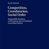 Competition, Coordination, Social Order: Responsible Business, Civil Society, and Government in an Open Society, 1st Edition eBook