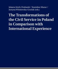 The Transformations of the Civil Service in Poland in Comparison with International Experience, 1st Edition eBook