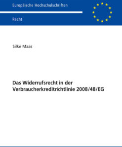 Das Widerrufsrecht in der Verbraucherkreditrichtlinie 2008/48/EG, 1st Edition eBook